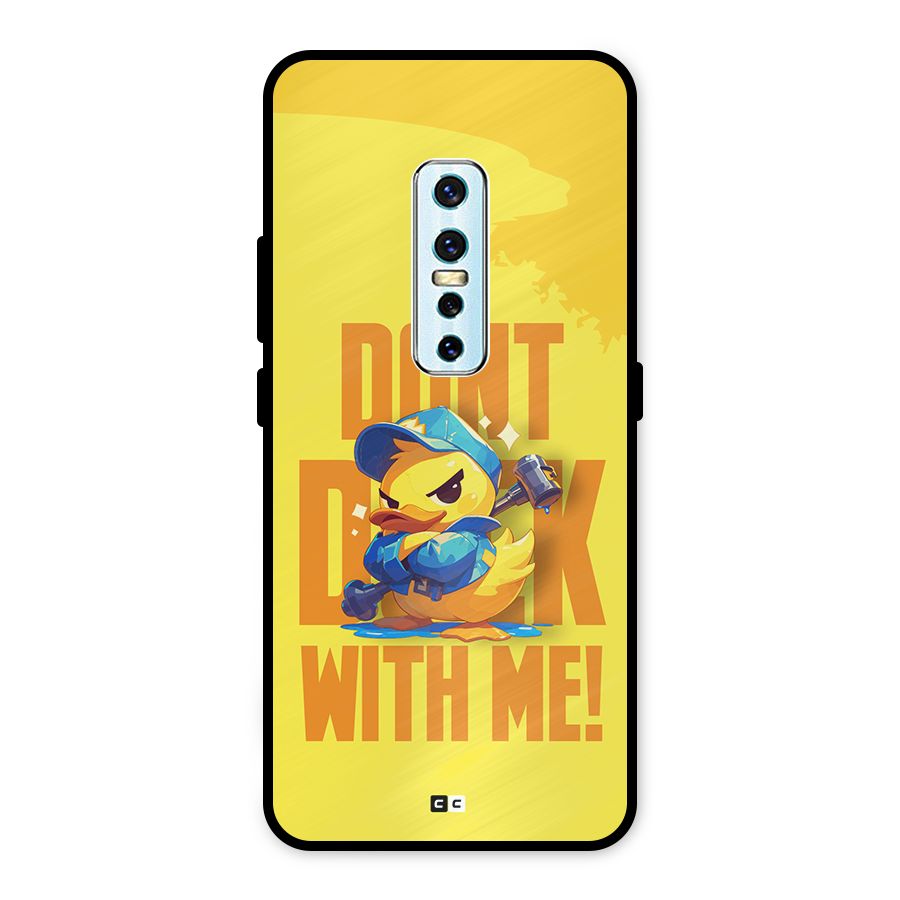 Dont Duck With Me Metal Back Case for Vivo V17 Pro