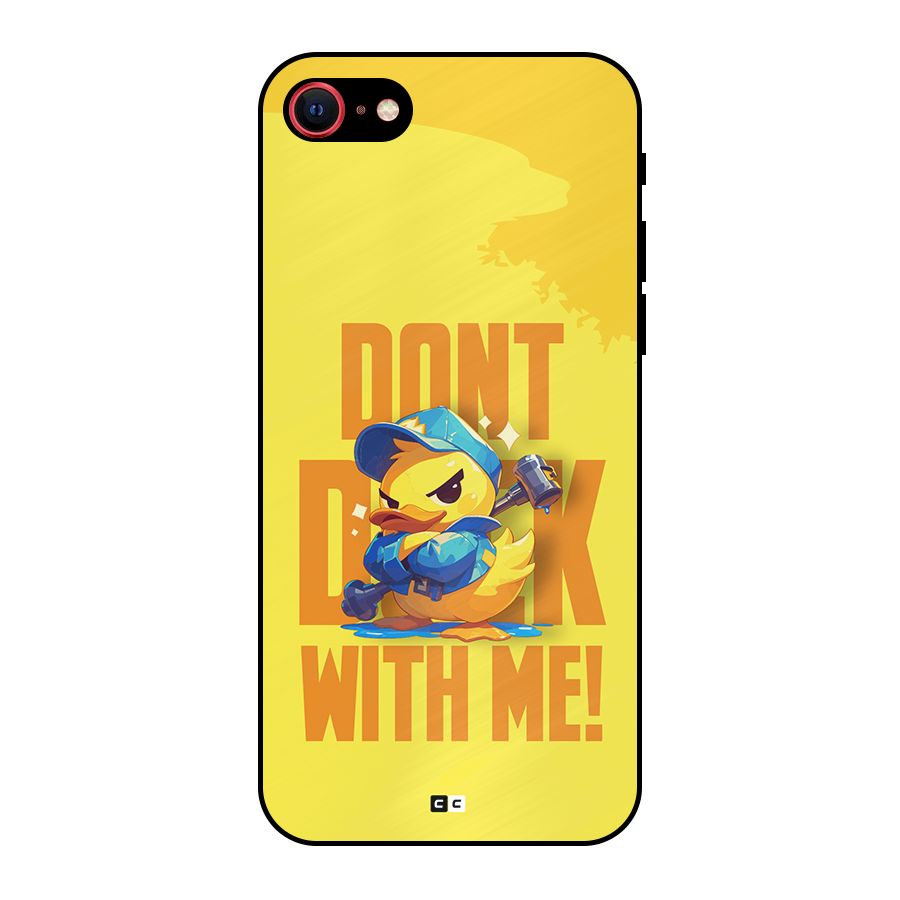 Dont Duck With Me Metal Back Case for iPhone SE 2020