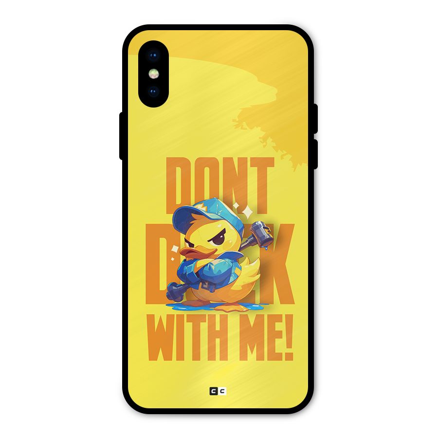 Dont Duck With Me Metal Back Case for iPhone X
