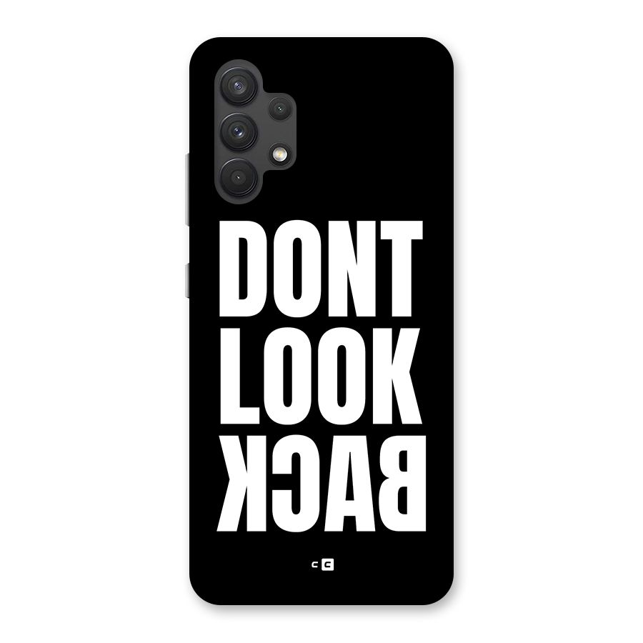 Dont Look Back Back Case for Galaxy A32