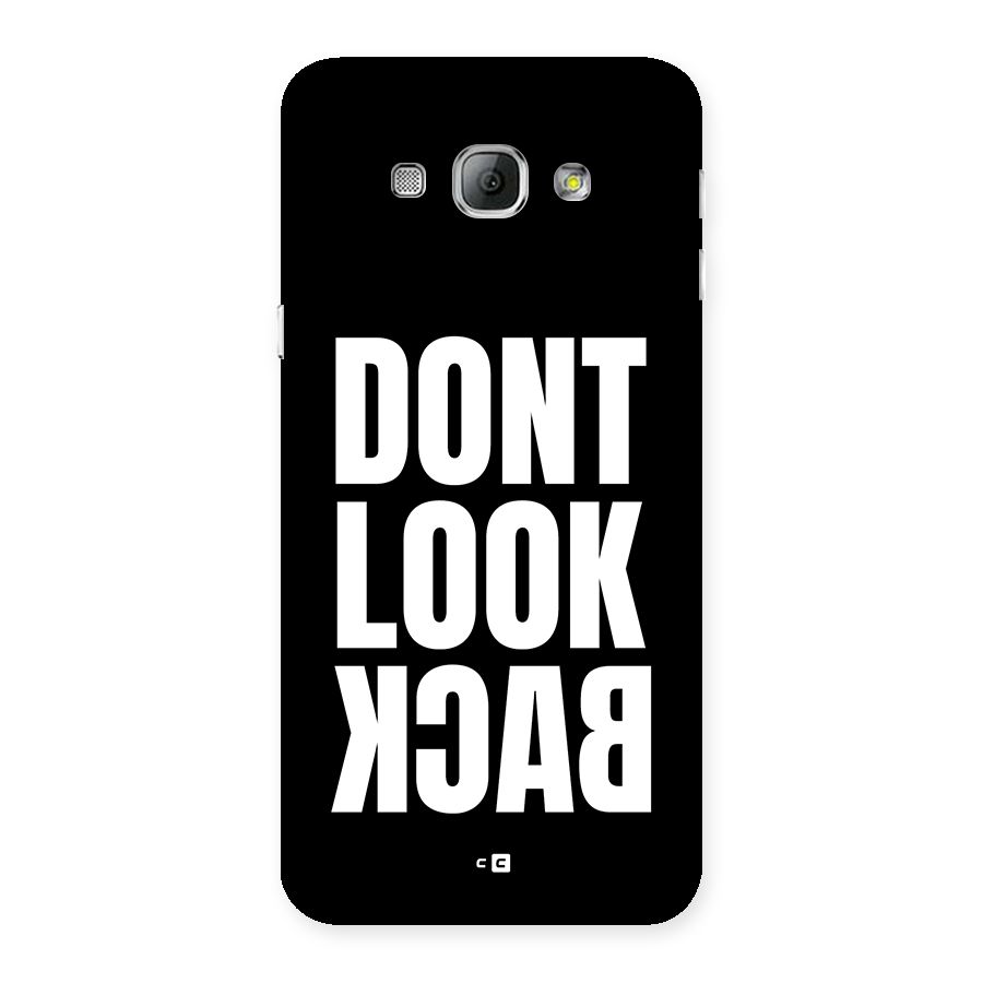 Dont Look Back Back Case for Galaxy A8