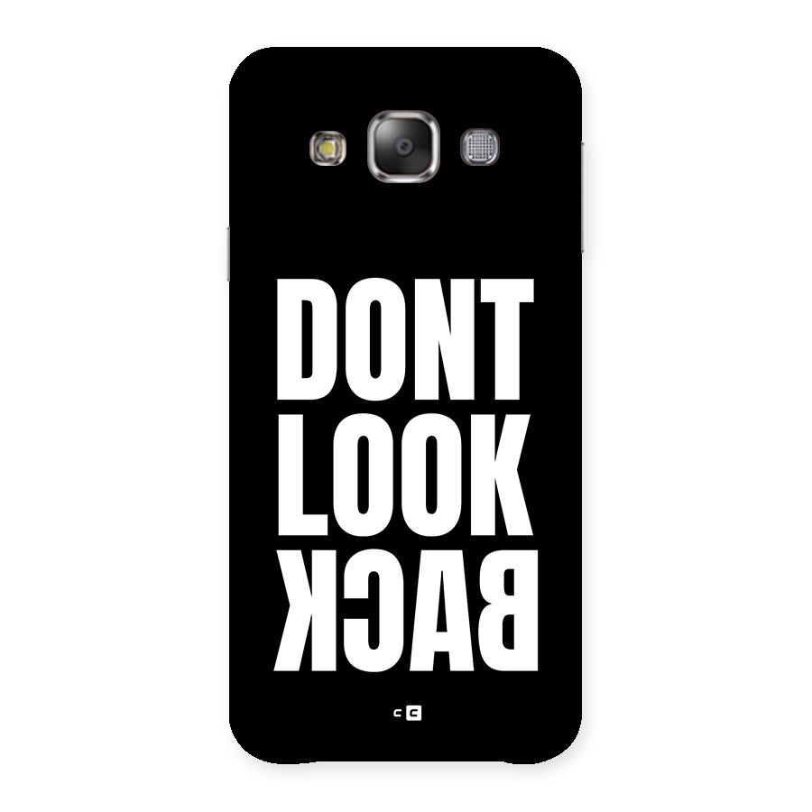 Dont Look Back Back Case for Galaxy E7