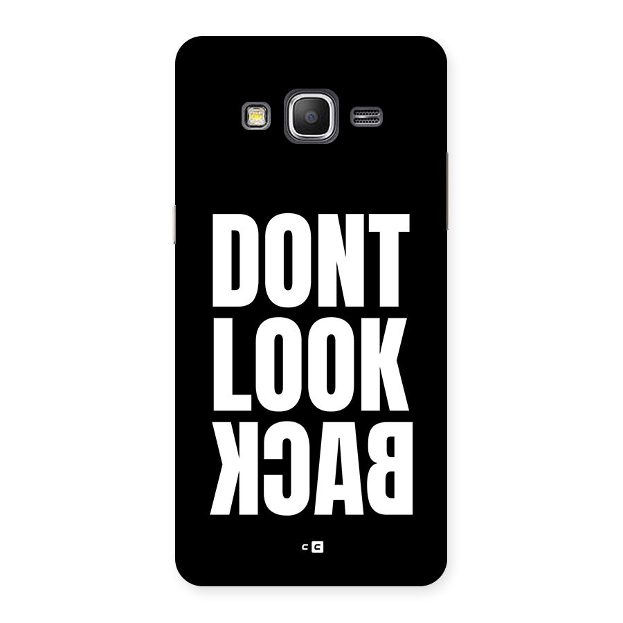 Dont Look Back Back Case for Galaxy Grand Prime
