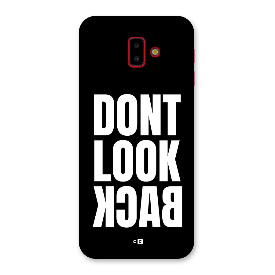Dont Look Back Back Case for Galaxy J6 Plus