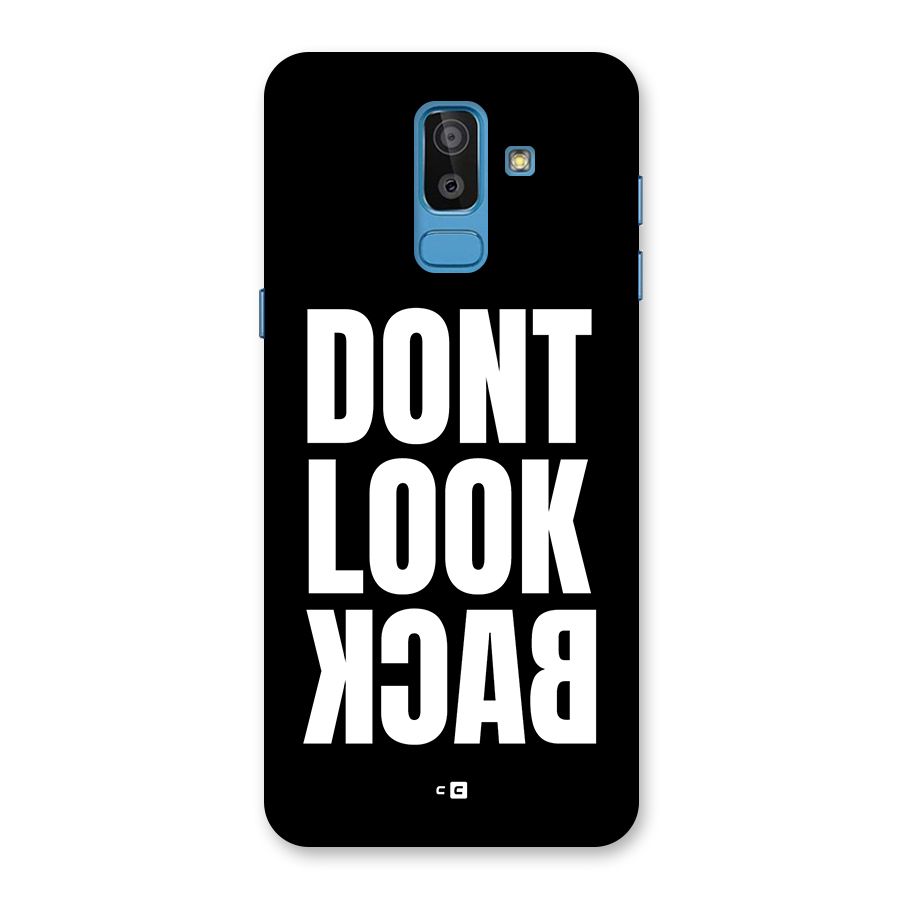 Dont Look Back Back Case for Galaxy J8