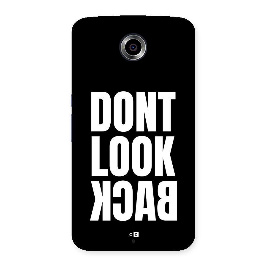 Dont Look Back Back Case for Google Nexus 6