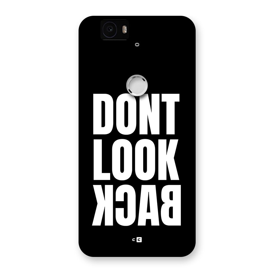 Dont Look Back Back Case for Google Nexus 6P