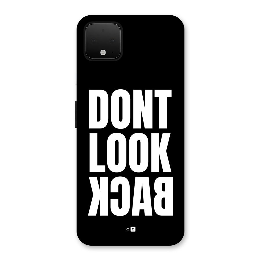 Dont Look Back Back Case for Google Pixel 4 XL