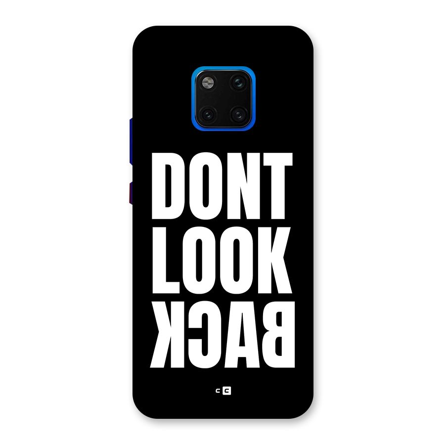 Dont Look Back Back Case for Huawei Mate 20 Pro