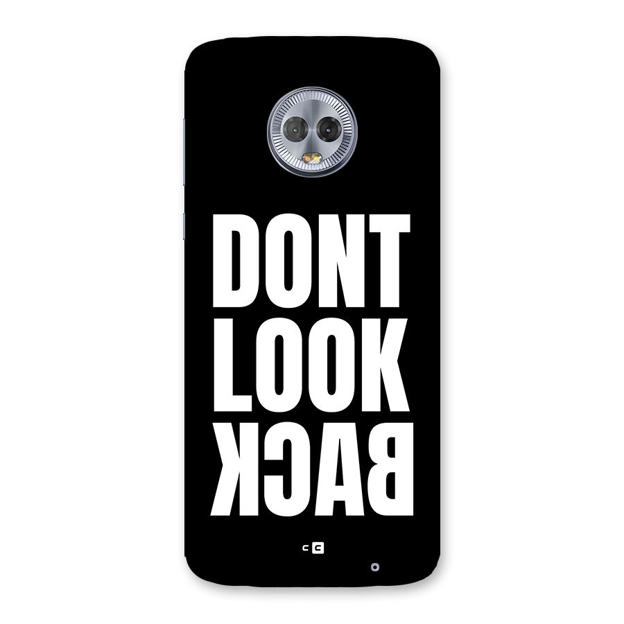 Dont Look Back Back Case for Moto G6 Plus