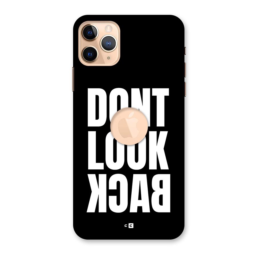 Dont Look Back Back Case for iPhone 11 Pro Max Logo Cut