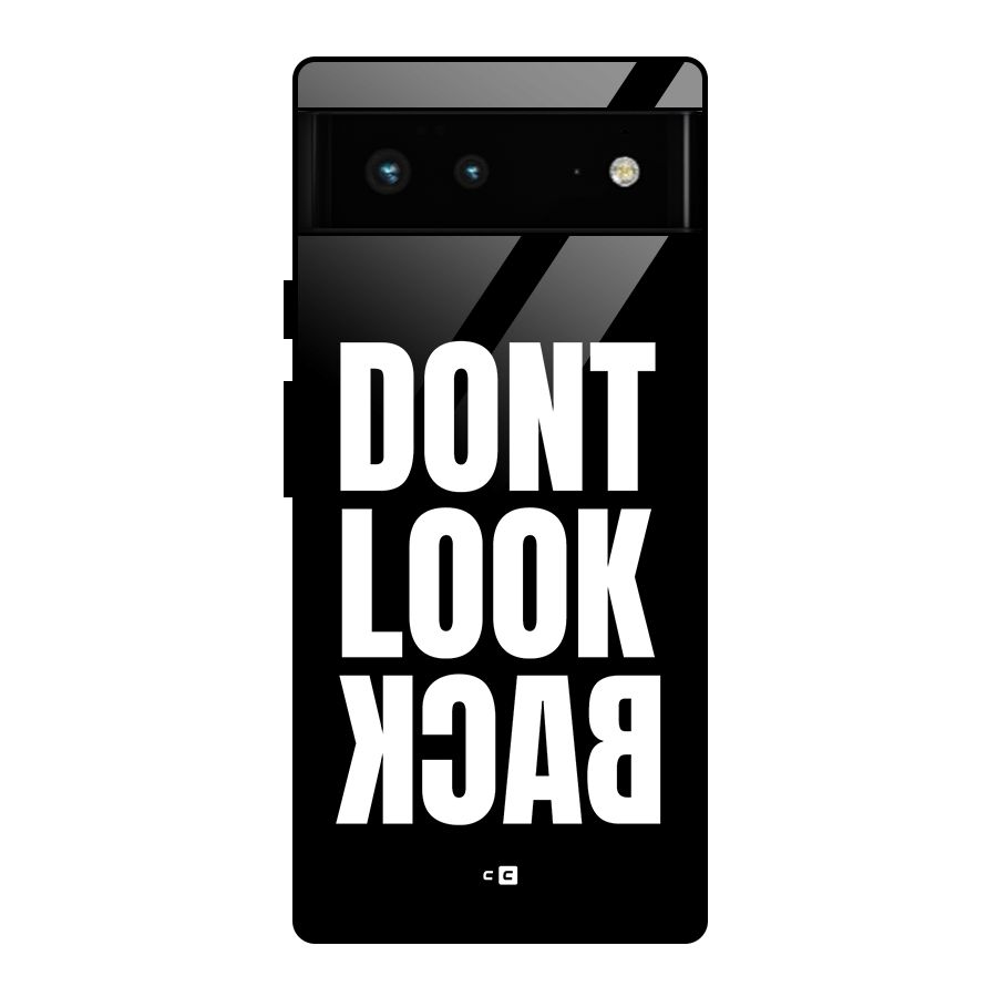 Dont Look Back Glass Back Case for Google Pixel 6