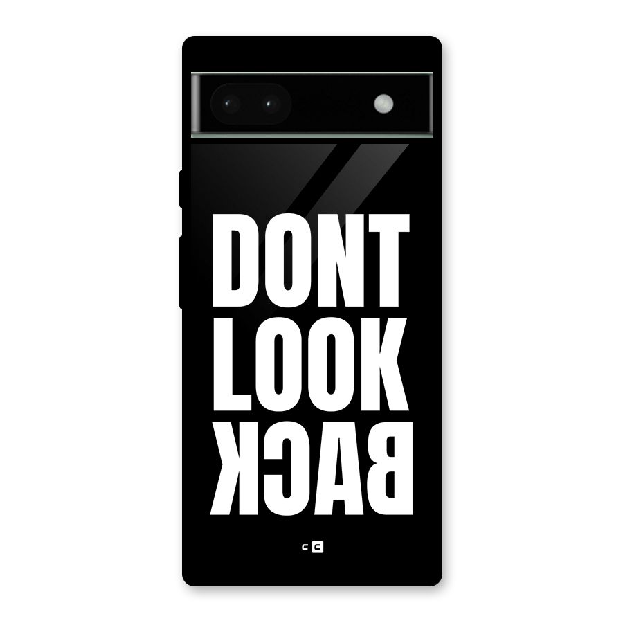 Dont Look Back Glass Back Case for Google Pixel 6a