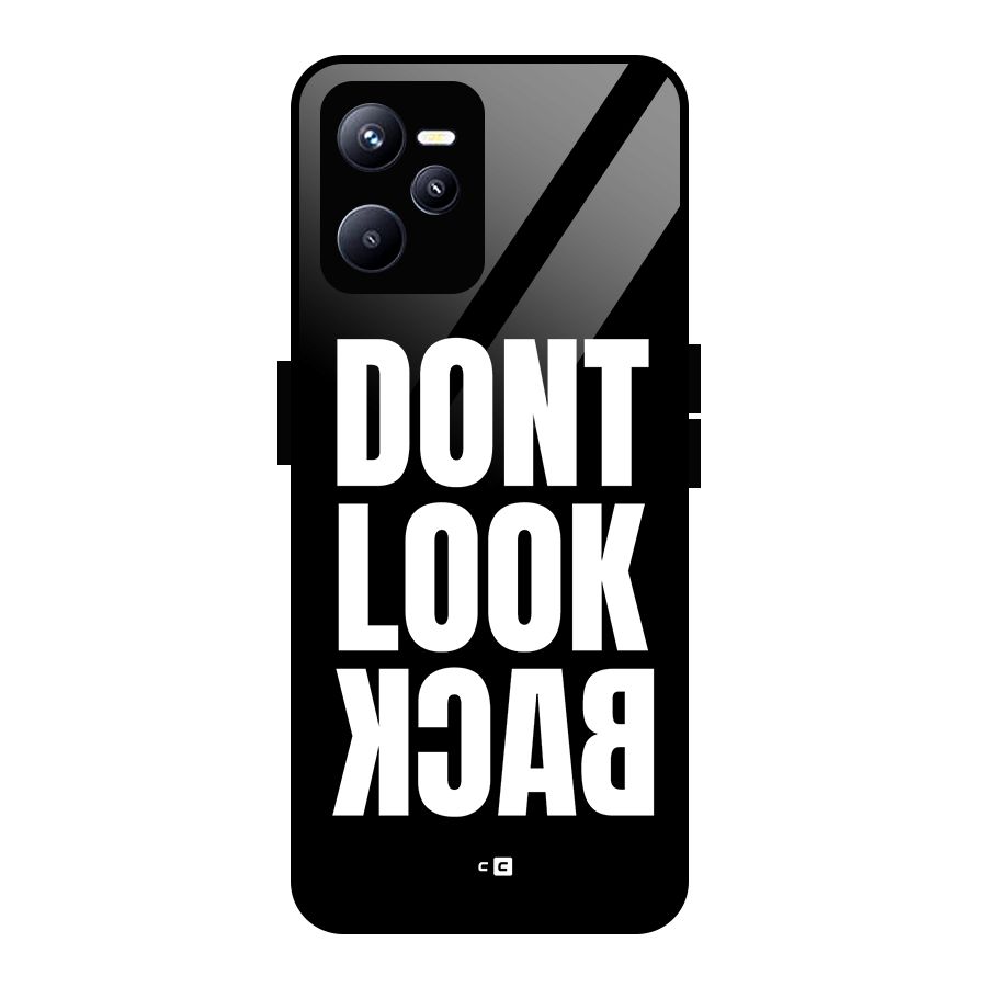 Dont Look Back Glass Back Case for Realme C35