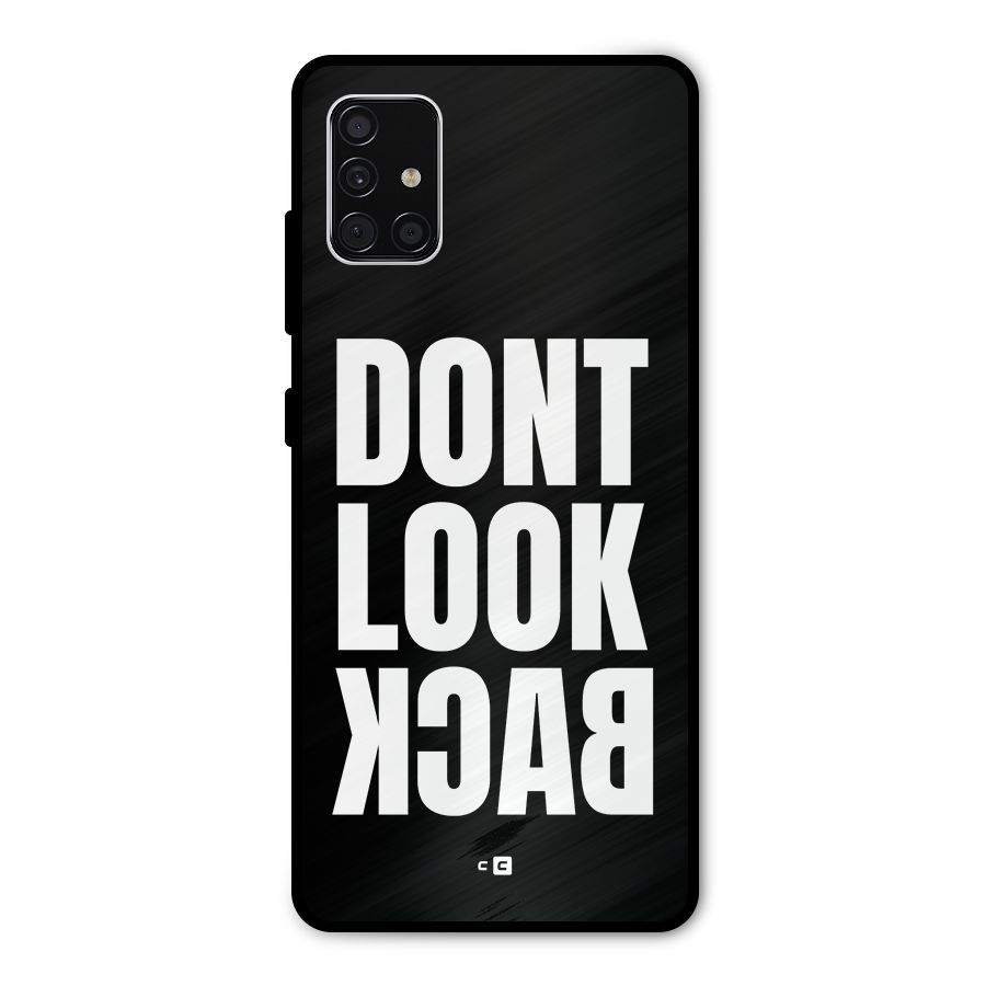 Dont Look Back Metal Back Case for Galaxy A51