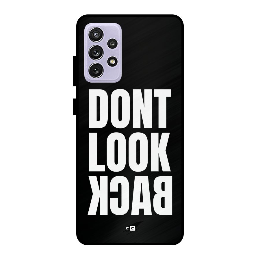Dont Look Back Metal Back Case for Galaxy A72