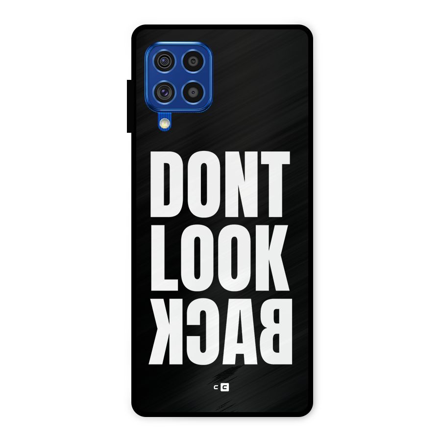 Dont Look Back Metal Back Case for Galaxy F62