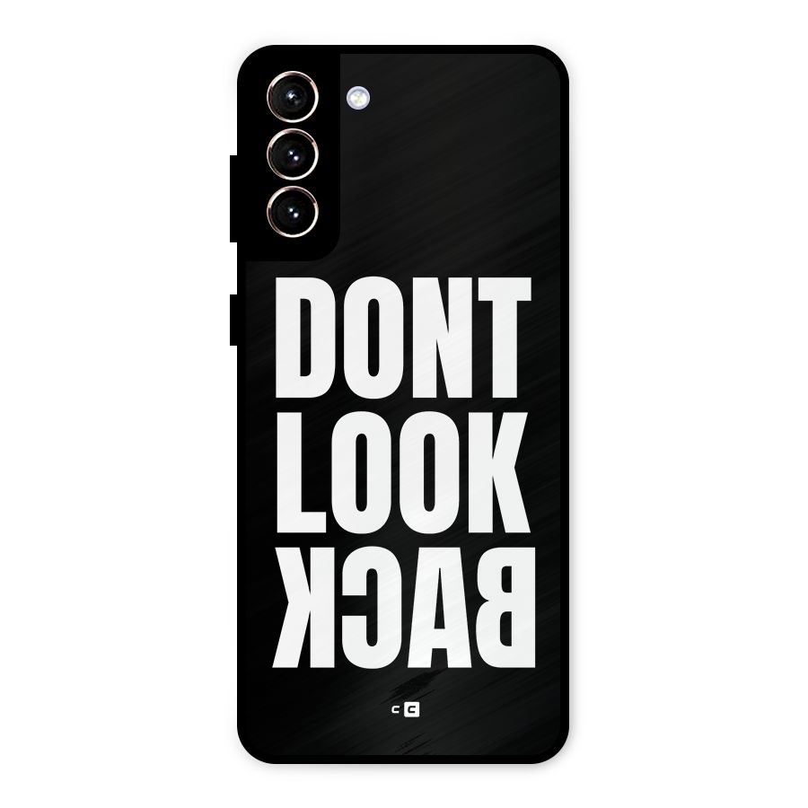 Dont Look Back Metal Back Case for Galaxy S21 Plus
