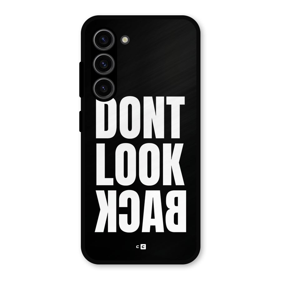 Dont Look Back Metal Back Case for Galaxy S23