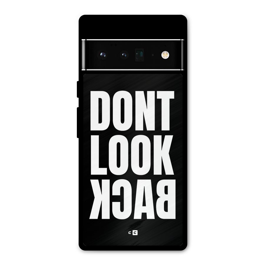 Dont Look Back Metal Back Case for Google Pixel 6 Pro