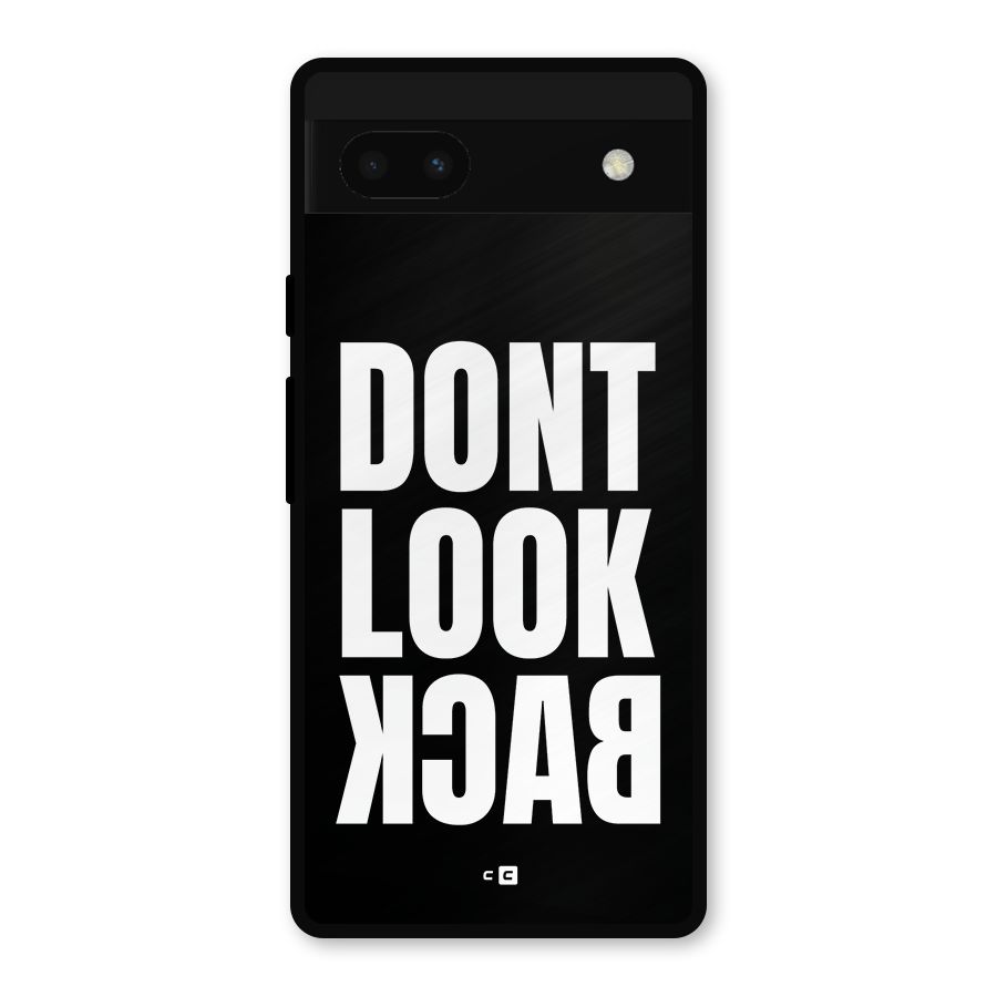 Dont Look Back Metal Back Case for Google Pixel 6a