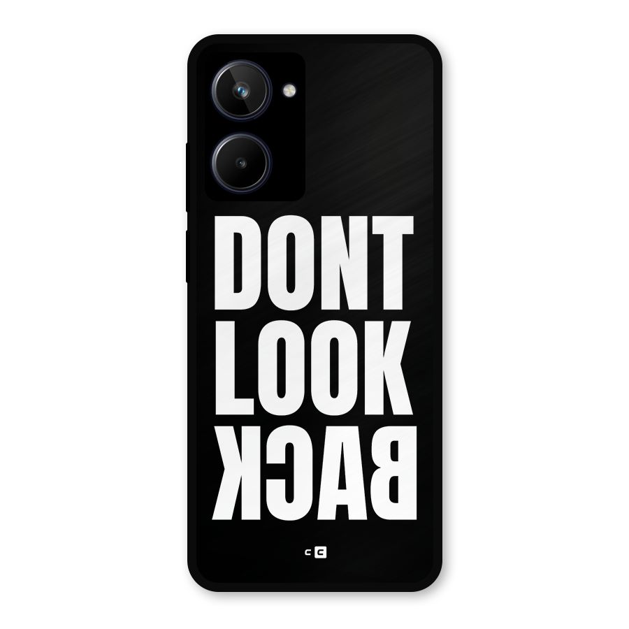 Dont Look Back Metal Back Case for Realme 10