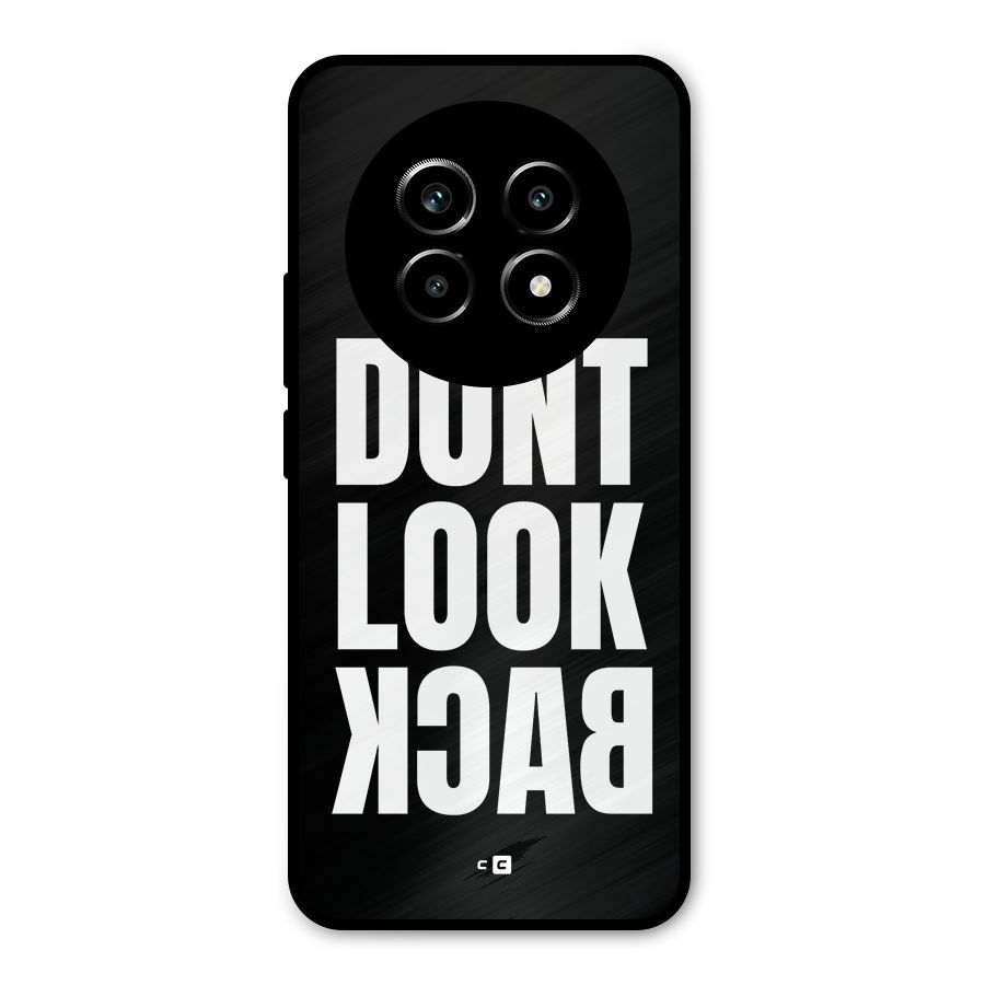 Dont Look Back Metal Back Case for Realme 13 Pro