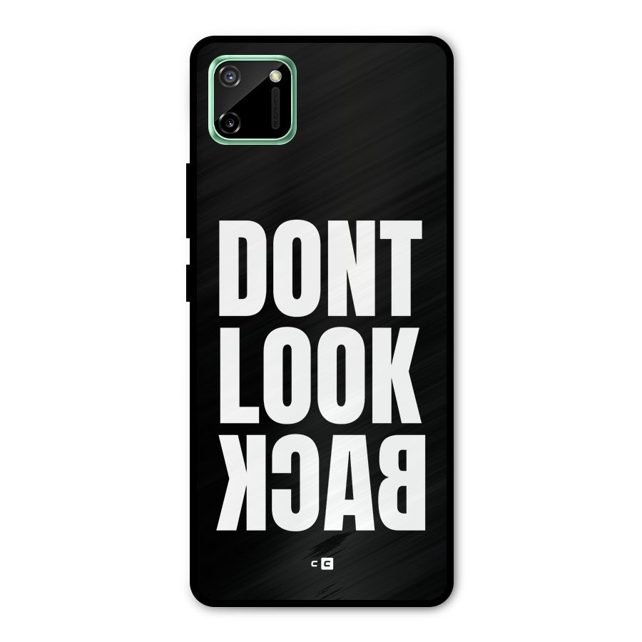 Dont Look Back Metal Back Case for Realme C11
