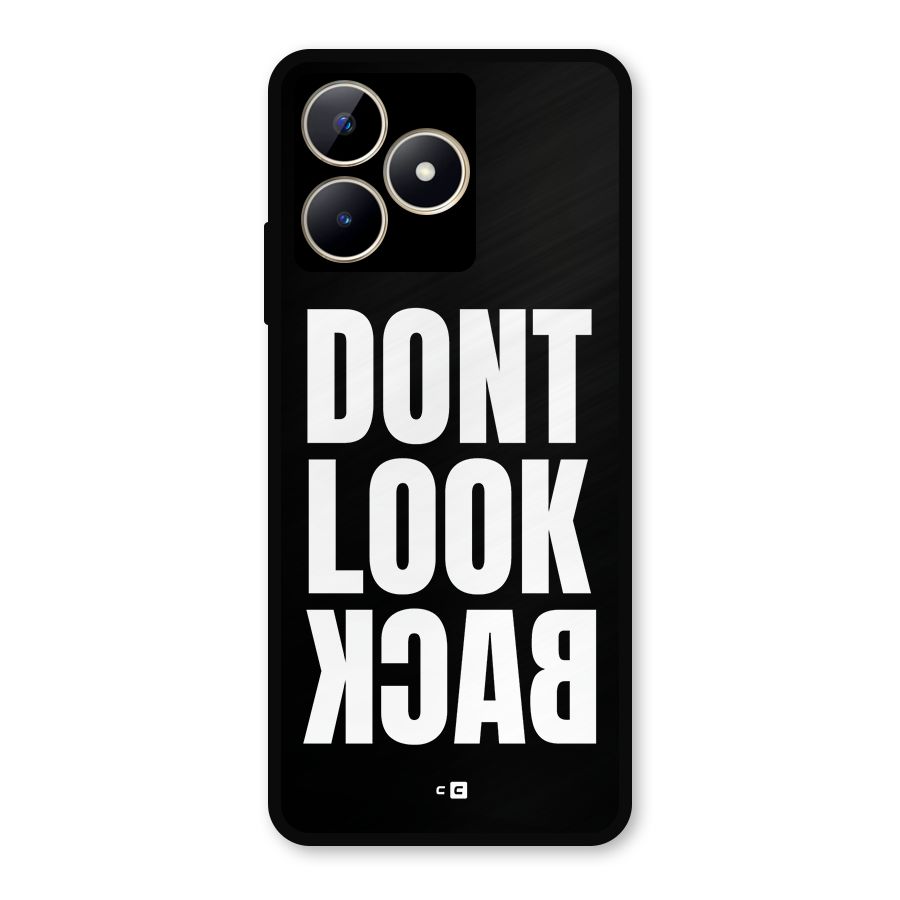Dont Look Back Metal Back Case for Realme C53