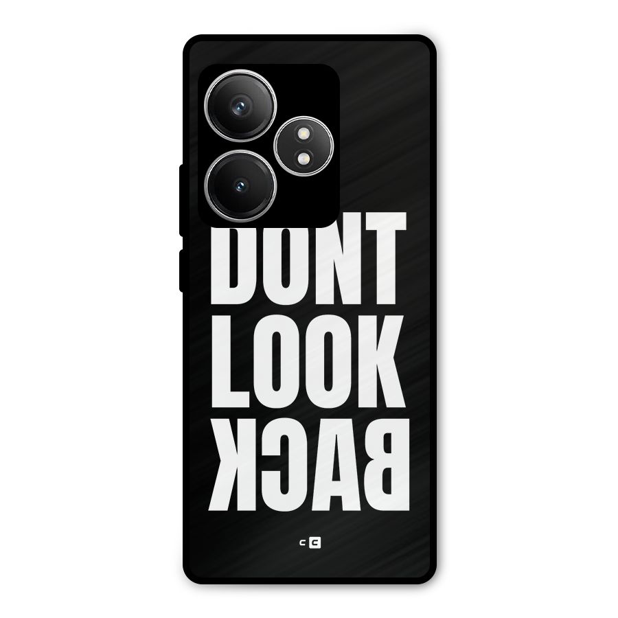 Dont Look Back Metal Back Case for Realme GT 6T