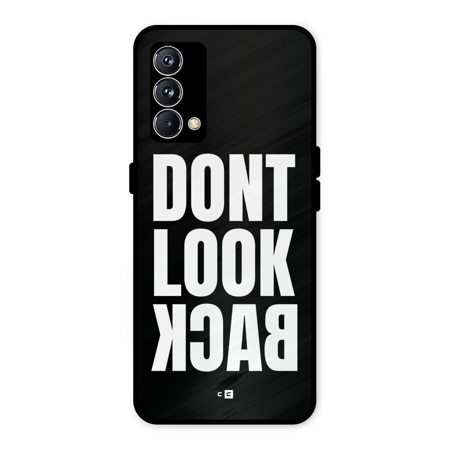 Dont Look Back Metal Back Case for Realme GT Master Edition