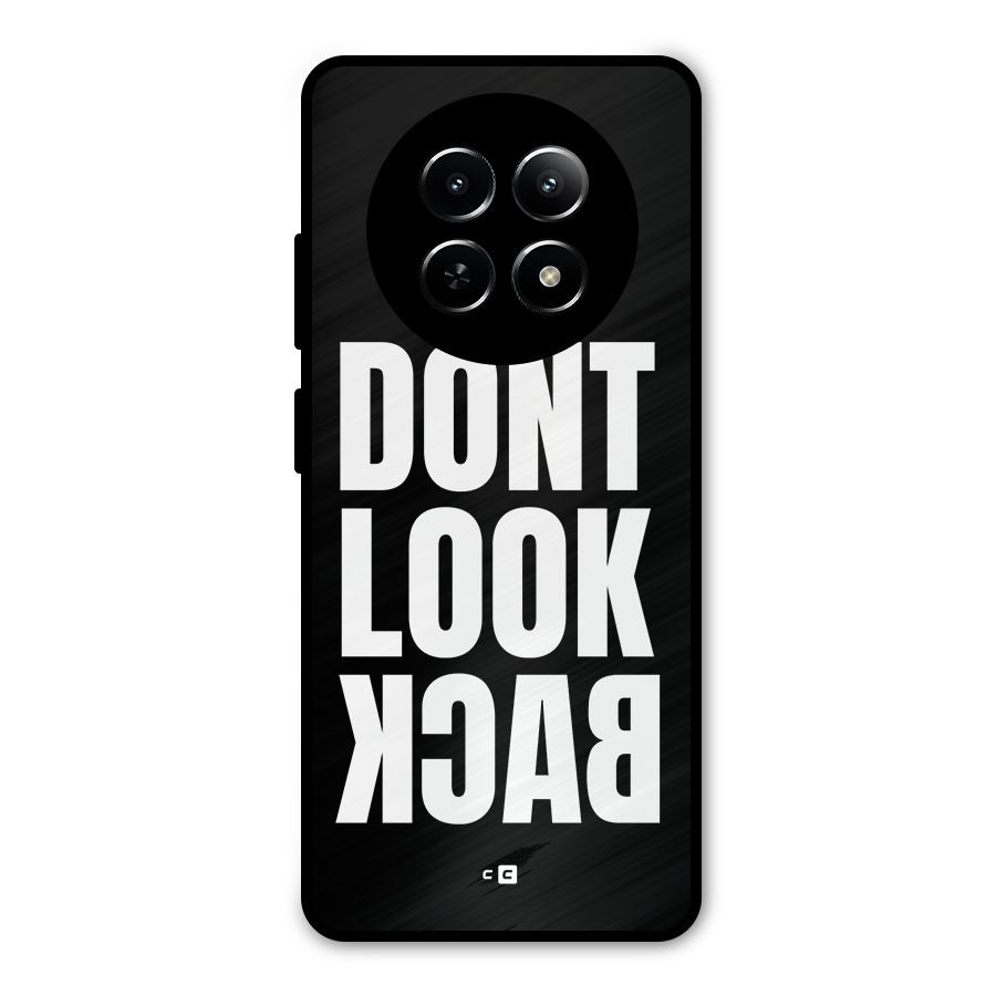 Dont Look Back Metal Back Case for Realme Narzo 70x 5G