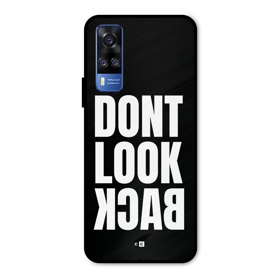Dont Look Back Metal Back Case for Vivo Y31
