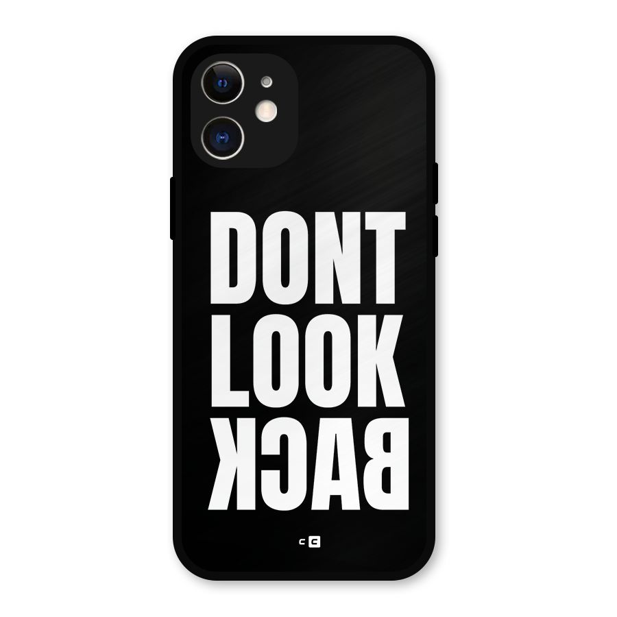 Dont Look Back Metal Back Case for iPhone 12