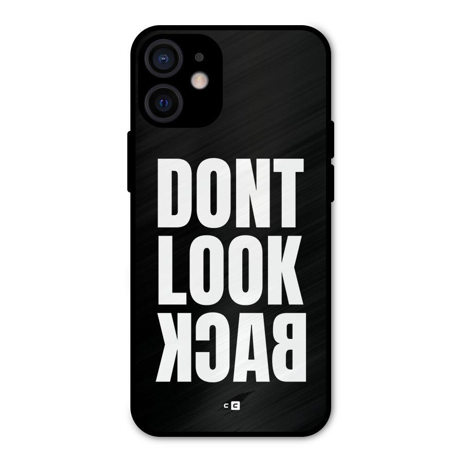 Dont Look Back Metal Back Case for iPhone 12 Mini