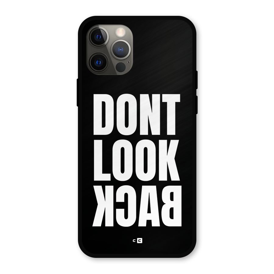 Dont Look Back Metal Back Case for iPhone 12 Pro