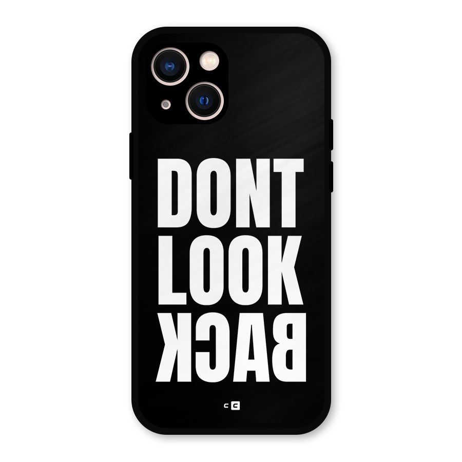 Dont Look Back Metal Back Case for iPhone 13