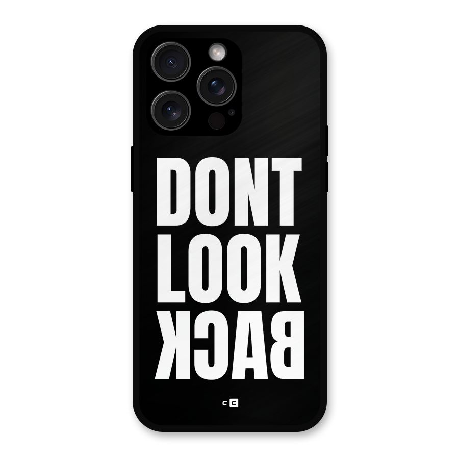 Dont Look Back Metal Back Case for iPhone 15 Pro Max