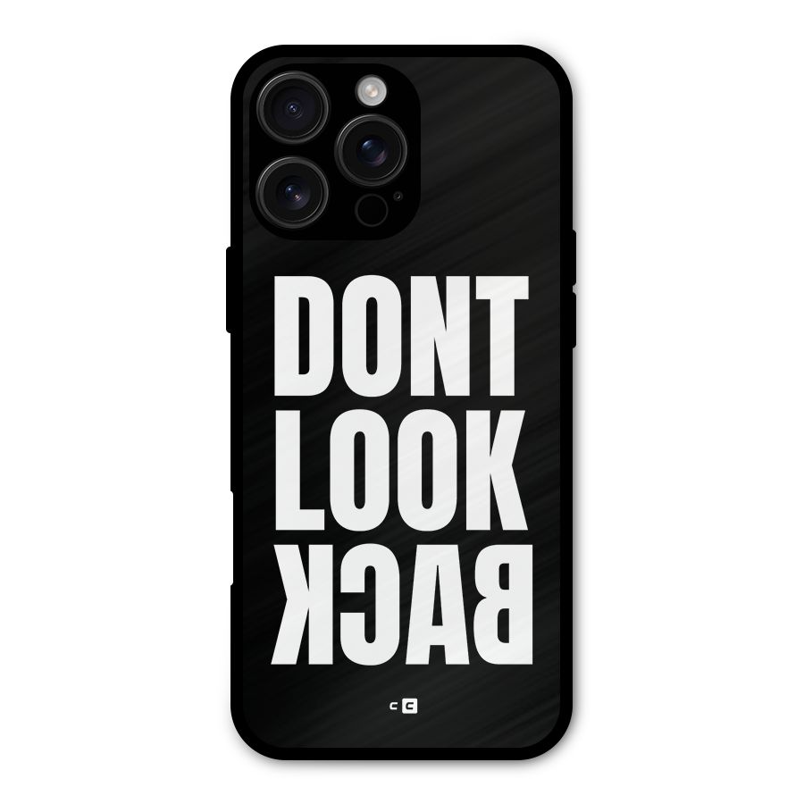Dont Look Back Metal Back Case for iPhone 16 Pro Max