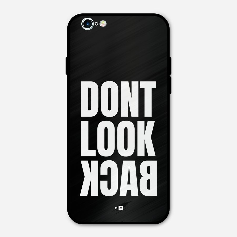 Dont Look Back Metal Back Case for iPhone 6 6s