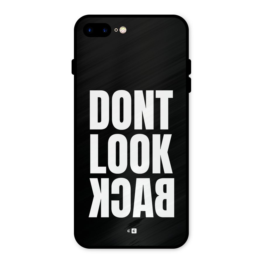 Dont Look Back Metal Back Case for iPhone 7 Plus