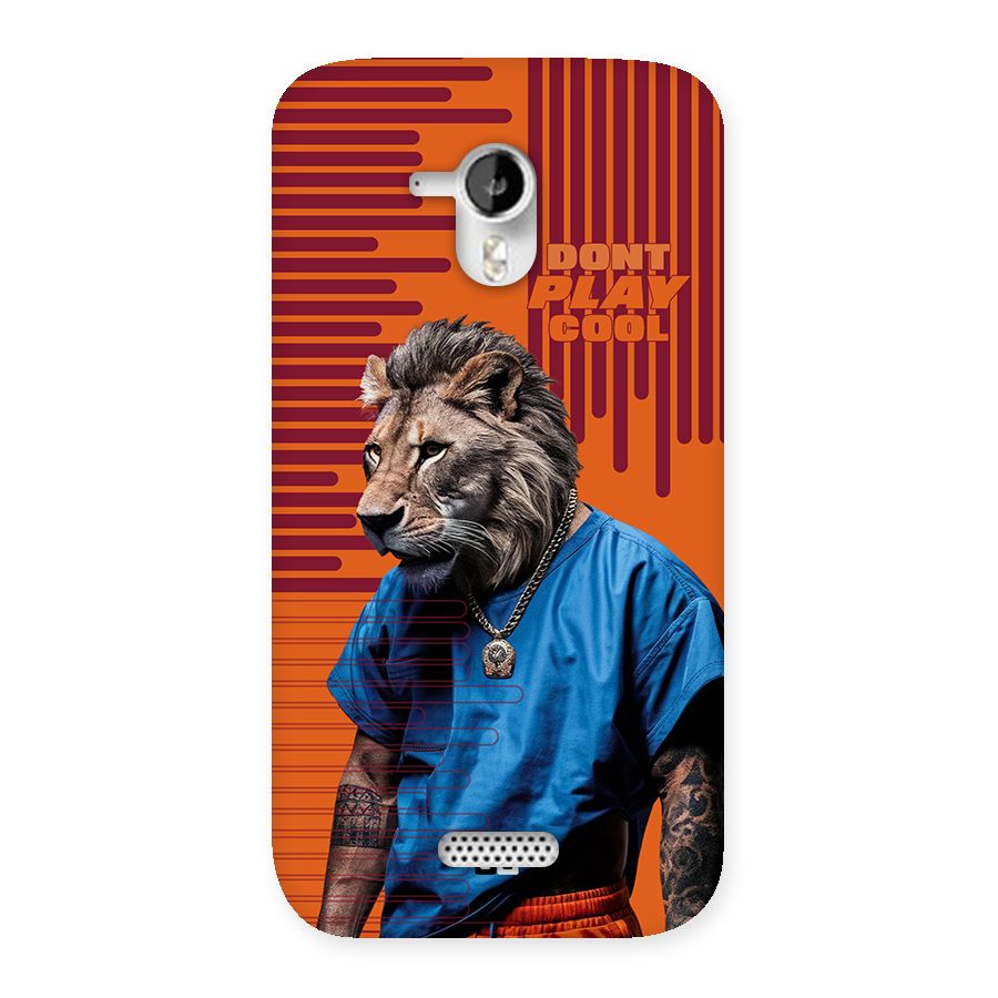 Dont Play Cool Back Case for Canvas HD A116
