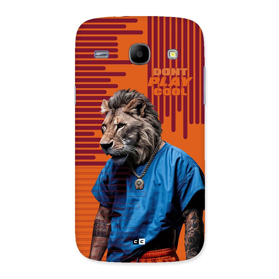 Dont Play Cool Back Case for Galaxy Core