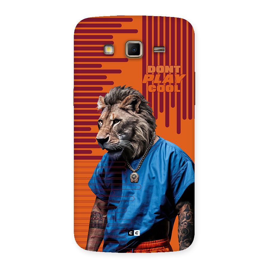Dont Play Cool Back Case for Galaxy Grand 2