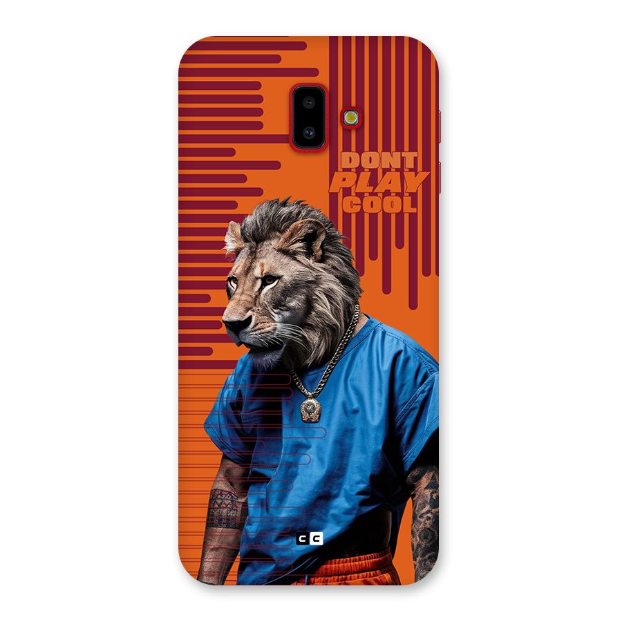 Dont Play Cool Back Case for Galaxy J6 Plus
