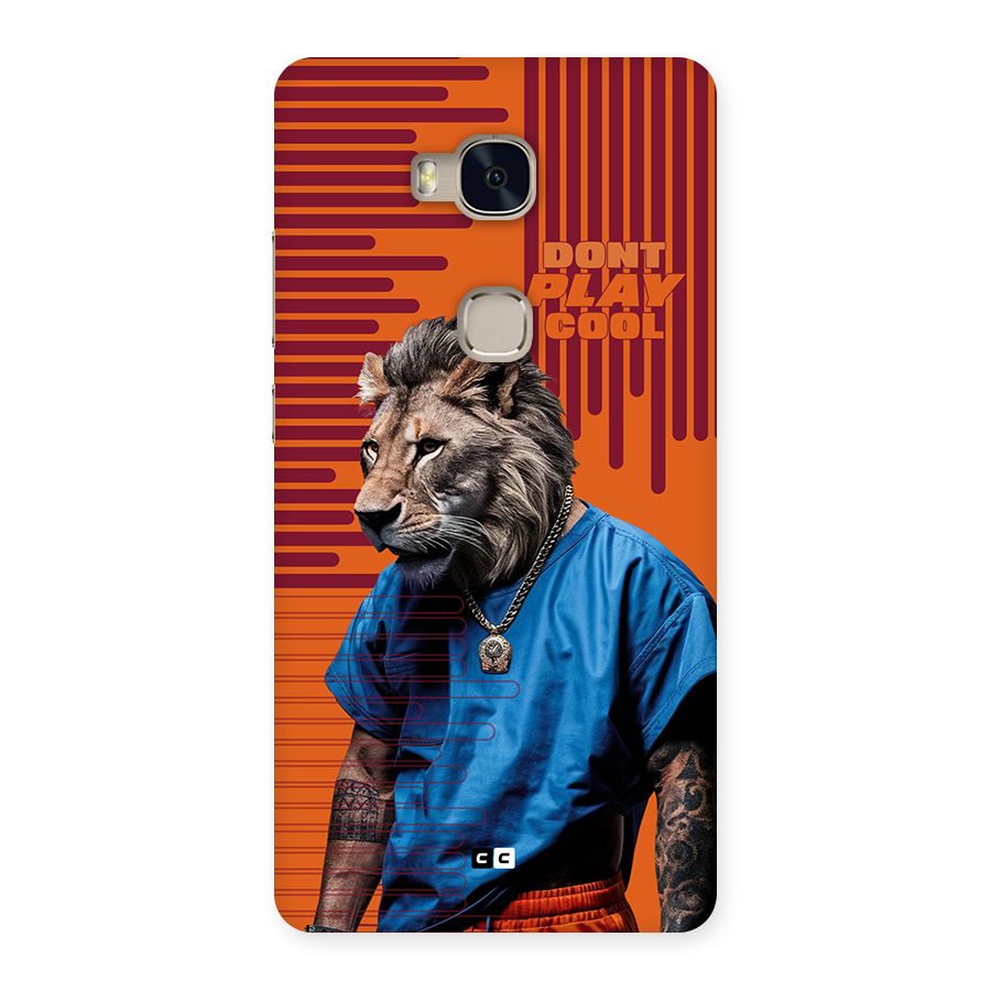 Dont Play Cool Back Case for Honor 5X