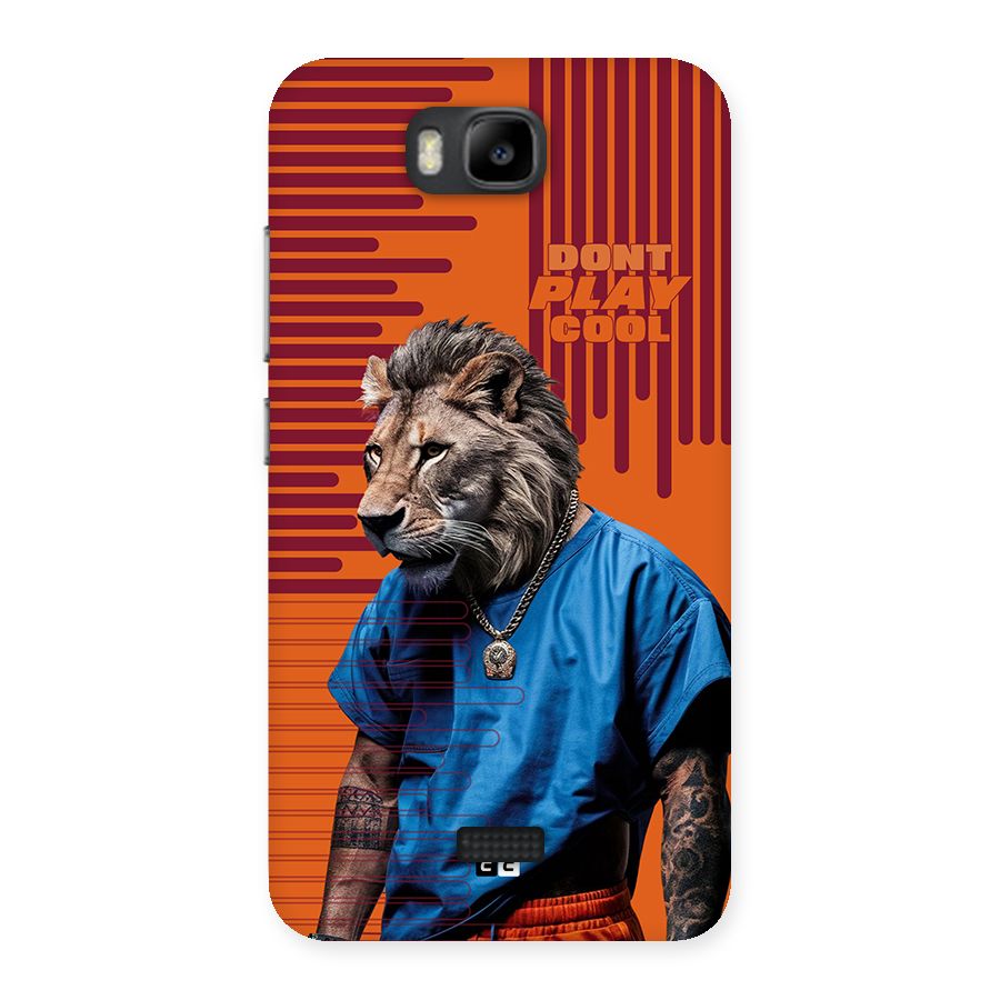 Dont Play Cool Back Case for Honor Bee