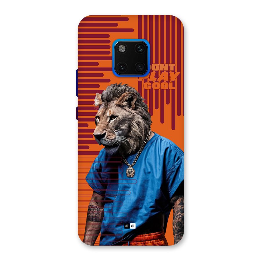 Dont Play Cool Back Case for Huawei Mate 20 Pro