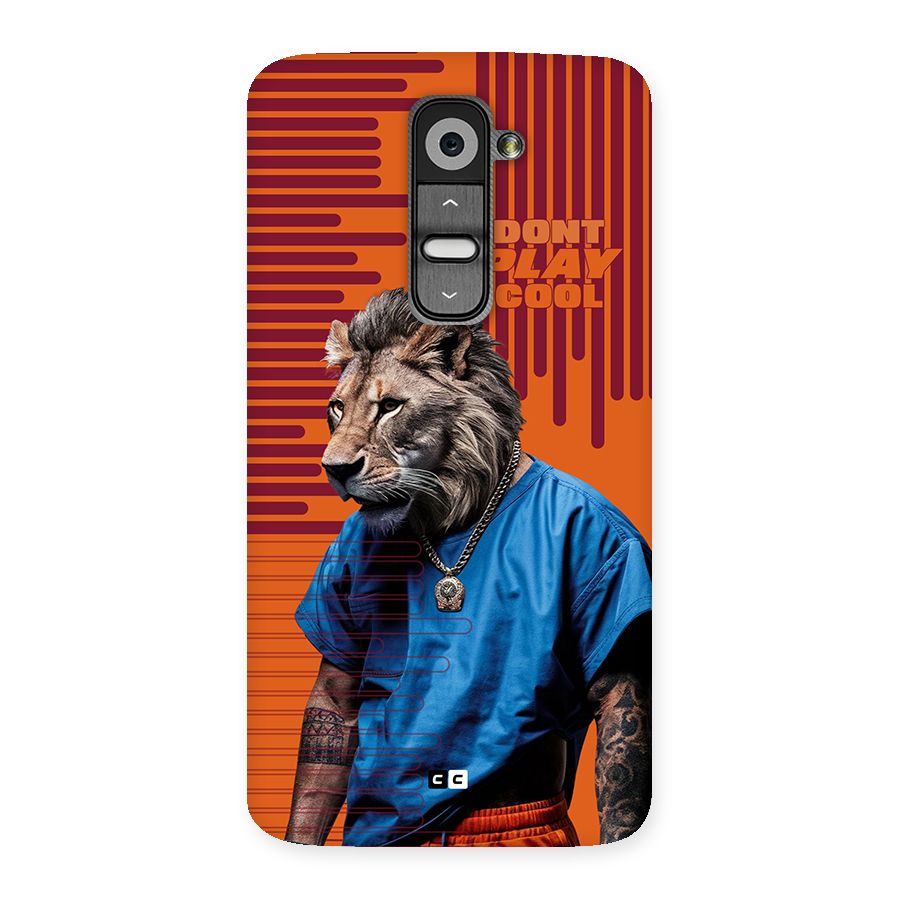 Dont Play Cool Back Case for LG G2