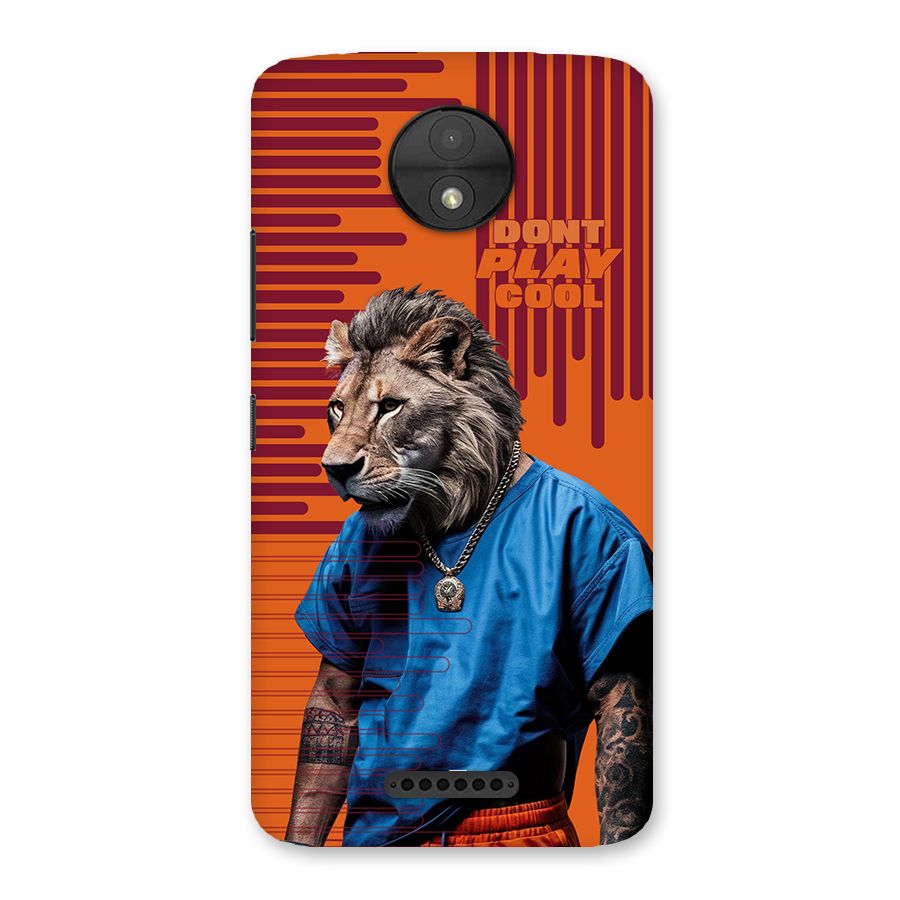Dont Play Cool Back Case for Moto C
